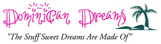 DOMINICAN DREAMS "THE STUFF SWEET DREAMS ARE MADE OF" logo