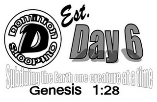 DOMINION D OUTDOORS SUBDUING THE EARTH ONE CREATURE AT A TIME EST. DAY 6 GENESIS 1:28 logo