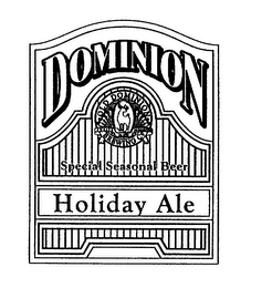 DOMINION HOLIDAY ALE SPECIAL SEASONAL BEER OLD DOMINION BREWING CO. PURITY FRESHNESS EST. 1989 logo
