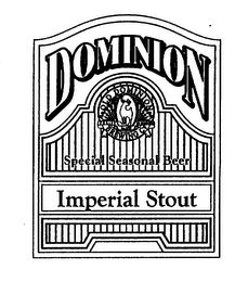 DOMINION IMPERIAL STOUT OLD DOMINION BREWING CO. PURITY FRESHNESS EST. 1989 SPECIAL SEASONAL BEER logo