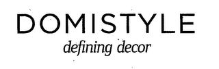 DOMISTYLE DEFINING DECOR logo