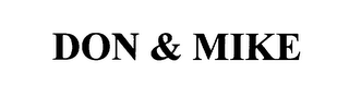 DON AND MIKE