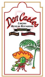 DON CARLOS CANTINA & MEXICAN RESTAURANT FAMOUS FOR FAJITAS MARGARITAS logo