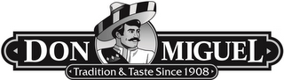 DON MIGUEL TRADITION & TASTE SINCE 1908 logo