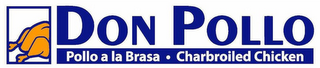 DON POLLO POLLO A LA BRASA - CHARBROILED CHICKEN