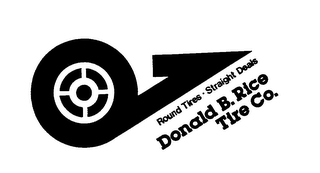 DONALD B. RICE TIRE COMPANY ROUND TIRES STRAIGHT DEALS logo