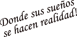 DONDE SUS SUEÑOS SE HACEN REALIDAD! logo