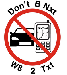 DON'T B NXT W8 2 TXT TEXTING logo