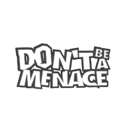 DON'T BE A MENACE logo