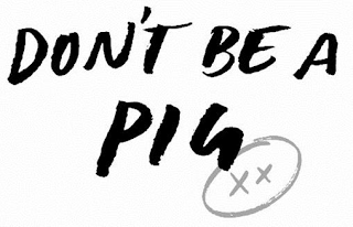 DON'T BE A PIG logo