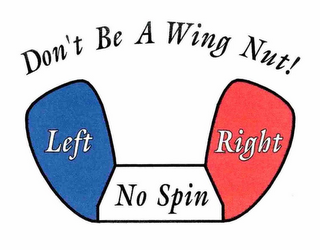 DON'T BE A WING NUT! LEFT NO SPIN RIGHT logo