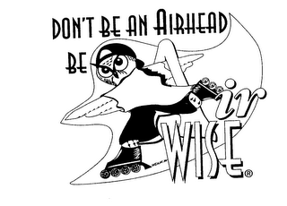 DON'T BE AN AIRHEAD BE AIRWISE logo