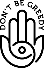 DON'T BE GREEDY logo