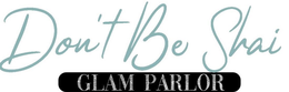 DON'T BE SHAI GLAM PARLOR logo