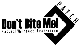 DON'T BITE ME! PATCH NATURAL INSECT PROTECTION logo