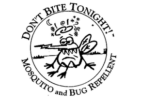 DON'T BITE TONIGHT! MOSQUITO AND BUG REPELLENT logo