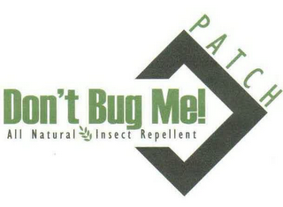 DON'T BUG ME! PATCH ALL NATURAL INSECT REPELLENT logo