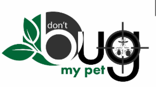 DON'T BUG MY PET logo