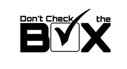 DON'T CHECK THE BOX logo