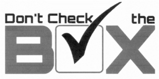 DON'T CHECK THE BOX logo