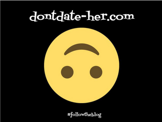DONT DATE-HER FOLLOW THE BLOG logo