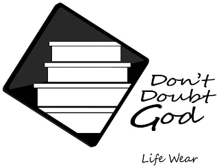 DON'T DOUBT GOD LIFE WEAR logo