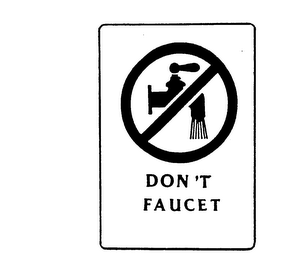 DON'T FAUCET logo