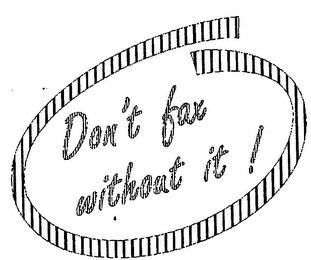 DON'T FAX WITHOUT IT! logo