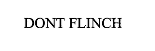 DONT FLINCH logo