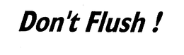 DON'T FLUSH! logo