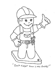 "DON'T FORGET YOUR LITTLE BUDDY!" logo