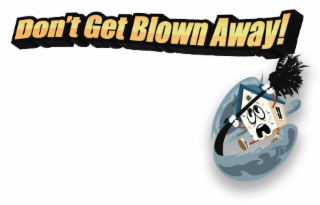 DON'T GET BLOWN AWAY! logo