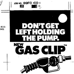 DON'T GET LEFT HOLDING THE PUMP. NEW GAS CLIP logo