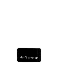 DON'T GIVE UP logo