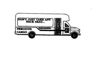 DON'T JUST TAKE ANY BACK SEAT... PRECIOUS CARGO logo