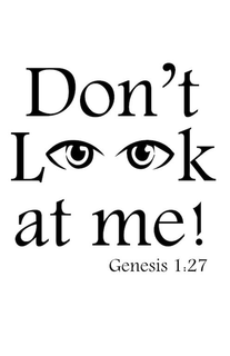 DON'T L K AT ME! GENESIS 1:27 logo