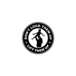 DON'T LOCK THEM UP LIFT THEM UP logo