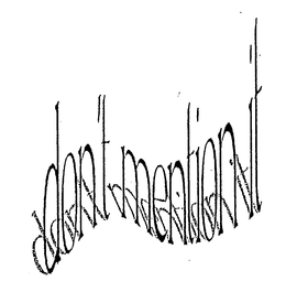 DON'T MENTION IT logo