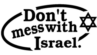 DON'T MESS WITH ISRAEL. logo