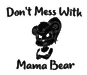 DON'T MESS WITH MAMA BEAR logo