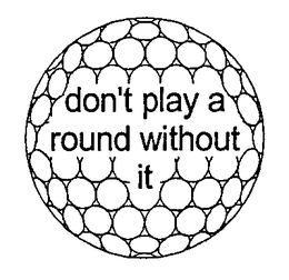 DON'T PLAY A ROUND WITHOUT IT logo