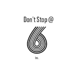 DON'T STOP @ 6 INC. logo