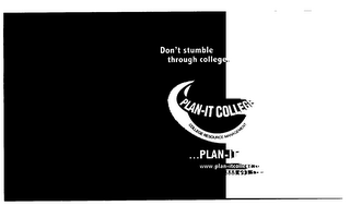 DON'T STUMBLE THROUGH COLLEGE... PLAN-IT COLLEGE logo