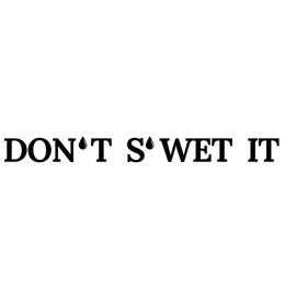 DON'T S'WET IT logo