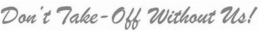 DON'T TAKE-OFF WITHOUT US logo