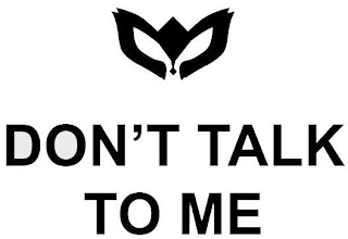 DON'T TALK TO ME logo