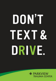 DON'T TEXT & DRIVE PARKVIEW TRAUMA CENTER logo