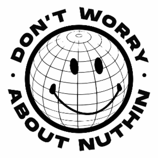 DON'T WORRY ABOUT NUTHIN logo