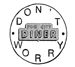 DON'T WORRY FOG CITY DINER logo