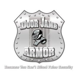 DOOR JAMB ARMOR BECAUSE YOU CAN'T AFFORD FALSE SECURITY logo